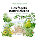 Forêts nourricières (Les)